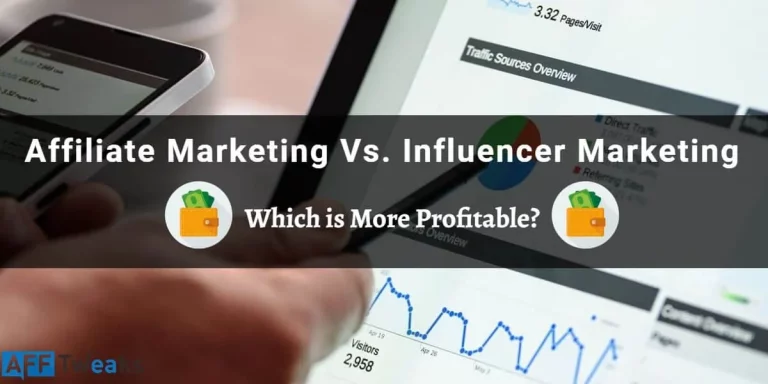 Affiliate Marketing Vs. Influencer Marketing