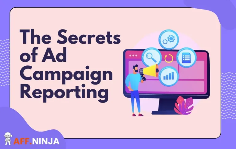 The Secrets of Ad Campaign Reporting